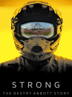 Watch free Strong: The Destry Abbott Story Movies