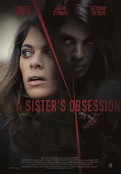 Watch free A Sister's Obsession Movies