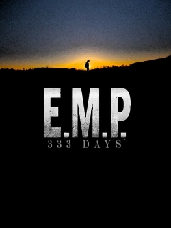 Watch free E.M.P. 333 Days Movies