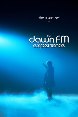 Watch free The Weeknd x Dawn FM Experience Movies