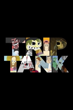 Watch free TripTank Movies