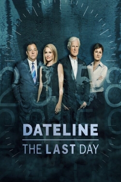 Watch free Dateline: The Last Day Movies