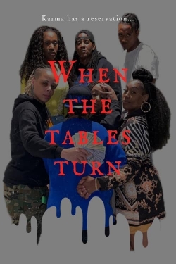 Watch free When The Tables Turn Movies