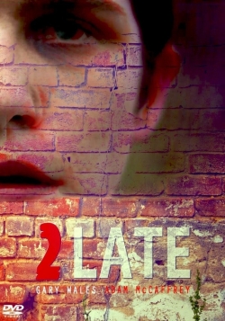 Watch free 2Late Movies