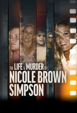 Watch free The Life & Murder of Nicole Brown Simpson Movies