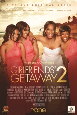 Watch free Girlfriends Getaway 2 Movies