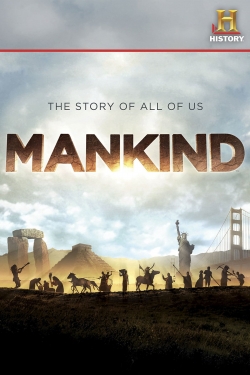 Watch free Mankind: The Story of All of Us Movies