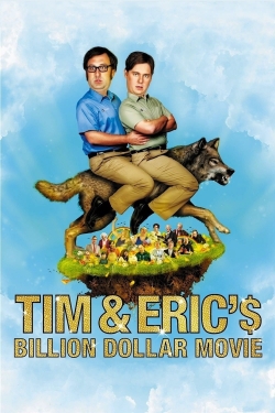 Watch free Tim and Eric's Billion Dollar Movie Movies