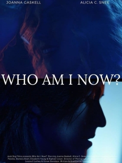 Watch free Who Am I Now? Movies