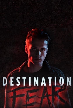 Watch free Destination Fear Movies