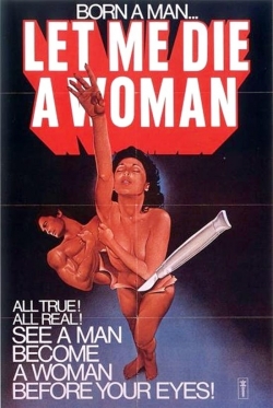 Watch free Let Me Die a Woman Movies