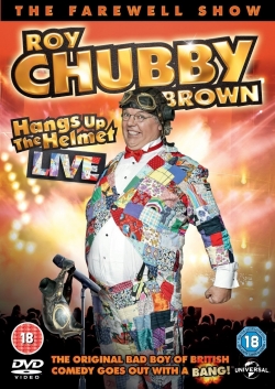 Watch free Roy Chubby Brown - Hangs up the Helmet Live Movies