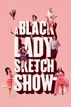 Watch free A Black Lady Sketch Show Movies