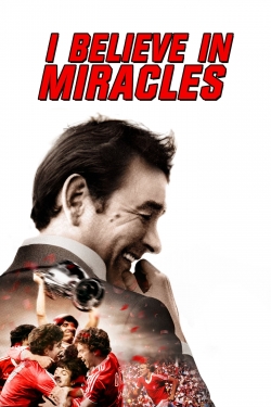 Watch free I Believe in Miracles Movies