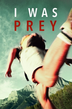 Watch free I Was Prey Movies