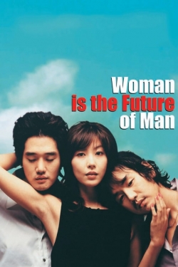 Watch free Woman Is the Future of Man Movies