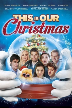 Watch free This Is Our Christmas Movies