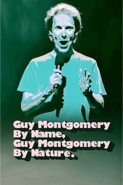 Watch free Guy Montgomery By Name, Guy Montgomery By Nature Movies