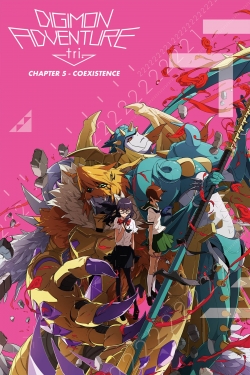 Watch free Digimon Adventure tri. Part 5: Coexistence Movies