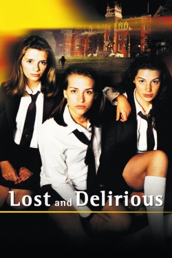 Watch free Lost and Delirious Movies