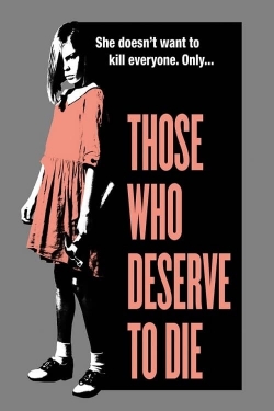 Watch free Those Who Deserve To Die Movies