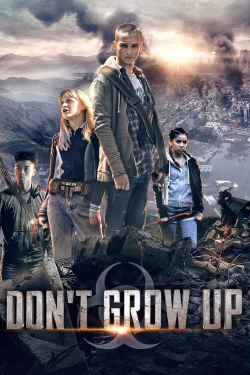 Watch free Don't Grow Up Movies