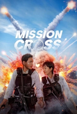 Watch free Mission: Cross Movies