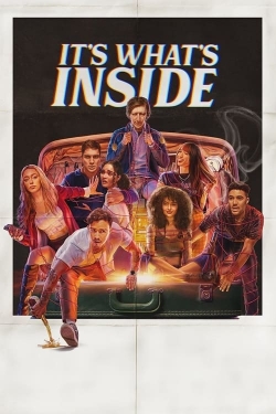 Watch free It's What's Inside Movies