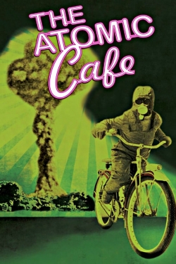 Watch free The Atomic Cafe Movies