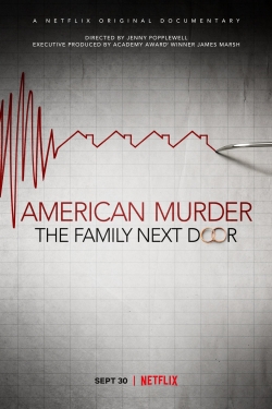 Watch free American Murder: The Family Next Door Movies