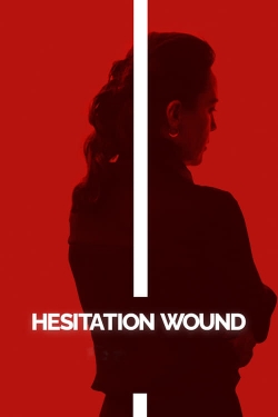 Watch free Hesitation Wound Movies