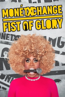 Watch free Monét X Change: Fist of Glory Movies