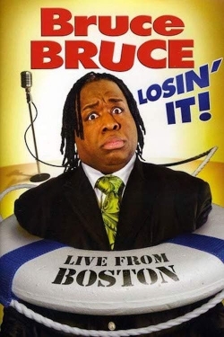 Watch free Bruce Bruce: Losin' It! Movies