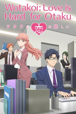 Watch free Wotakoi: Love is Hard for Otaku Movies