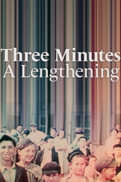 Watch free Three Minutes: A Lengthening Movies