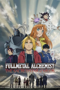 Watch free Fullmetal Alchemist The Movie: The Sacred Star of Milos Movies