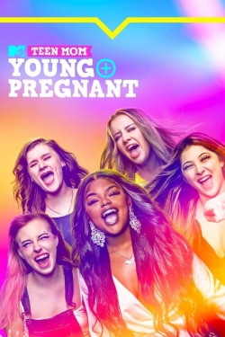 Watch free Teen Mom: Young + Pregnant Movies