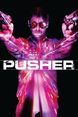 Watch free Pusher Movies