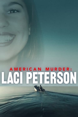 Watch free American Murder: Laci Peterson Movies