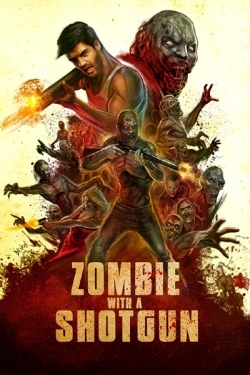 Watch free Zombie with a Shotgun Movies