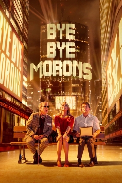 Watch free Bye Bye Morons Movies