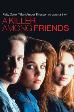 Watch free A Killer Among Friends Movies