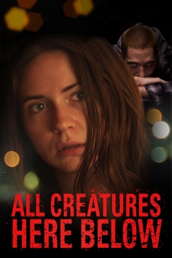 Watch free All Creatures Here Below Movies