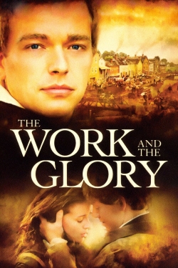 Watch free The Work and the Glory Movies