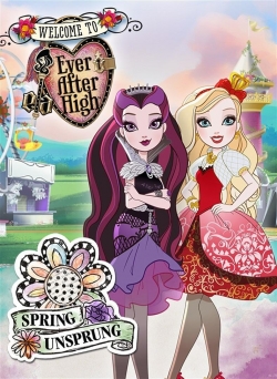 Watch free Ever After High: Spring Unsprung Movies