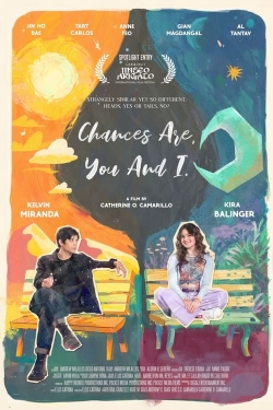 Watch free Chances Are, You and I Movies