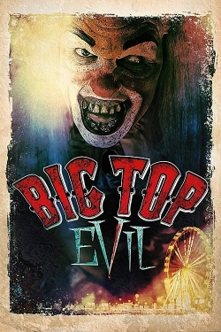 Watch free Big Top Evil Movies