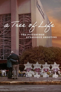 Watch free A Tree of Life: The Pittsburgh Synagogue Shooting Movies