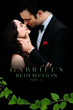 Watch free Gabriel's Redemption: Part III Movies