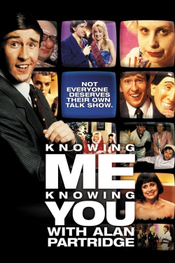 Watch free Knowing Me Knowing You with Alan Partridge Movies